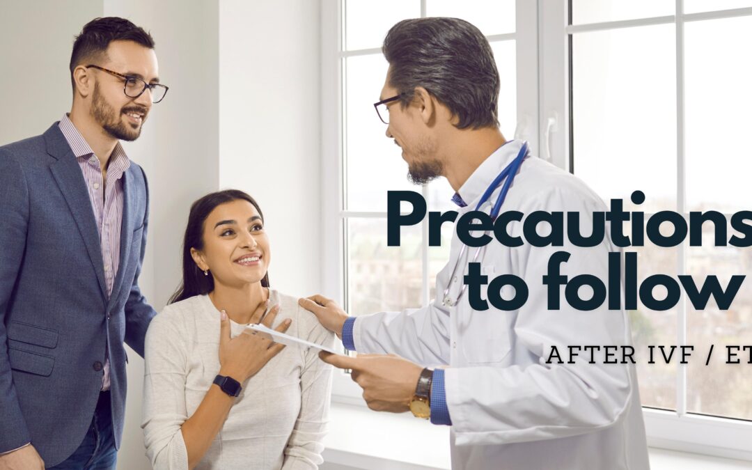 What precautions to follow after IVF embryo transfer?